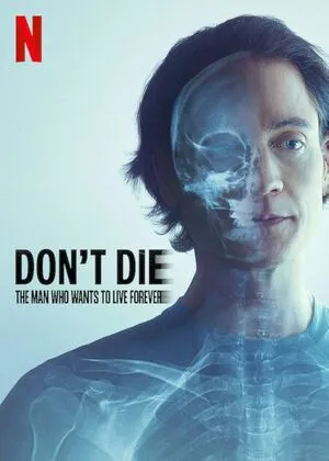 Don’t Die: The Man Who Wants to Live Forever 2025 Hindi Dual Audio WEB-DL 1080p - 720p - 480p - Movierulz